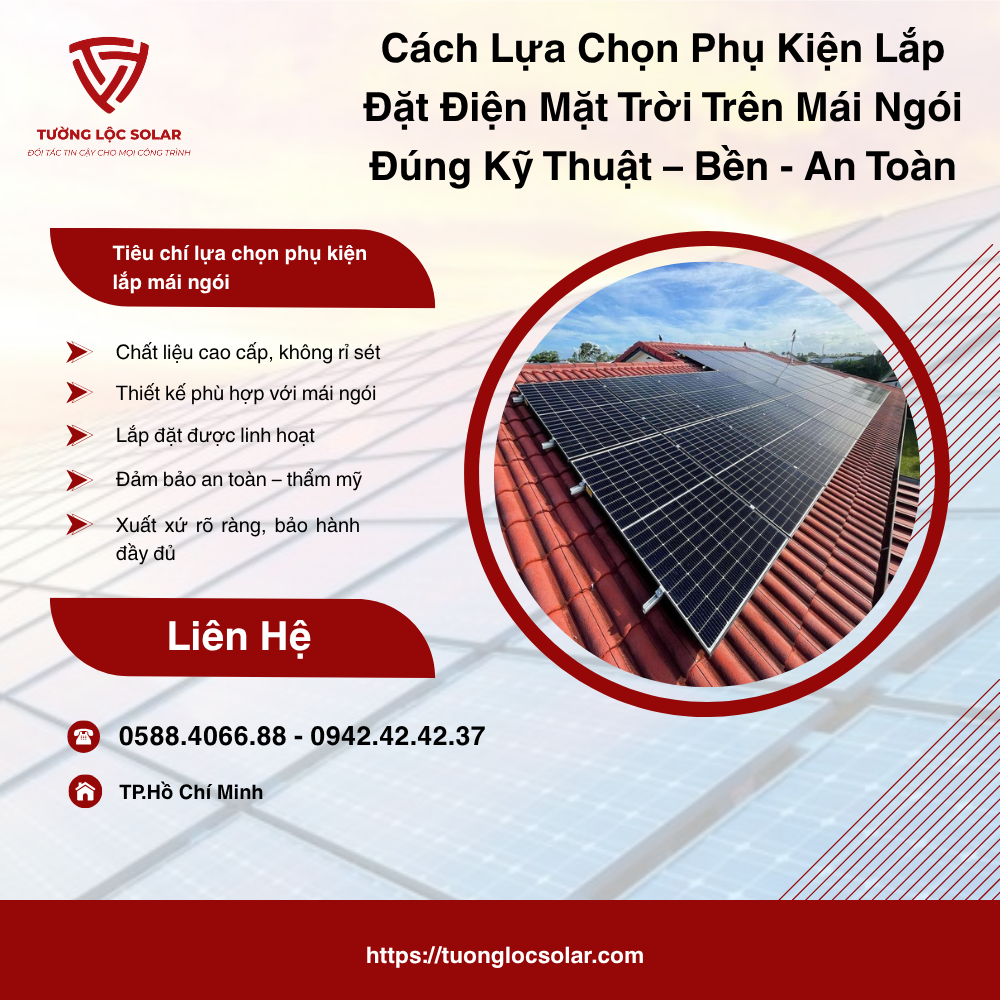 Cách Lựa Chọn Phụ Kiện Lắp Đặt Điện Mặt Trời Trên Mái Ngói